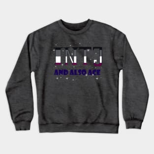 INTJ and ace Crewneck Sweatshirt